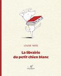 Librairie du petit chien blanc (La)